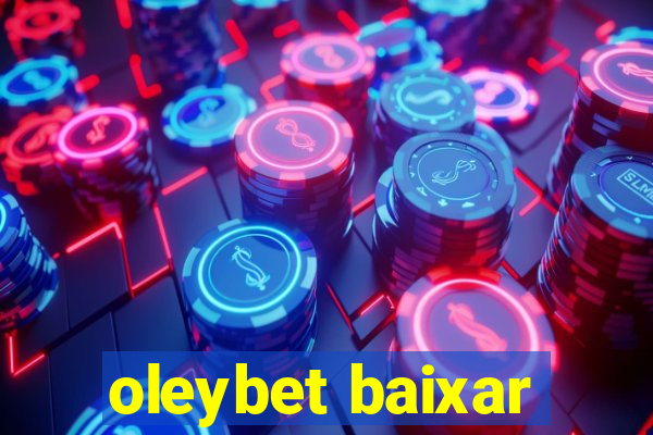 oleybet baixar